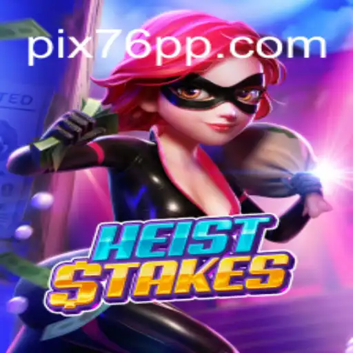 Exploring HeistStakes: The Thrilling World of Online Slots on 76PP.com