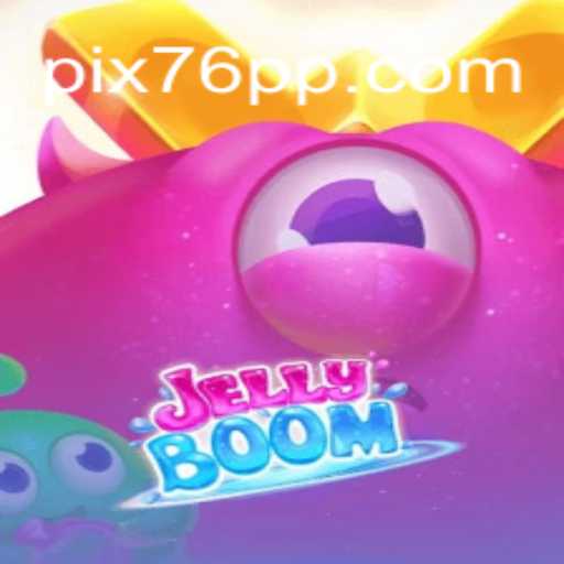JellyBoom: A Sweet Explosion of Fun on 76PP.com Platform - Online Slots Brasil #1