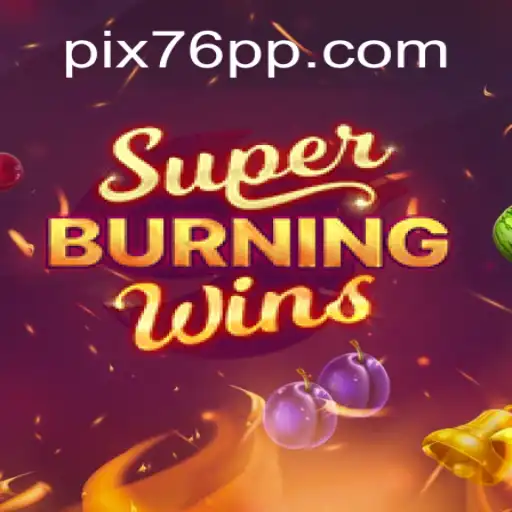 Exploring the Thrills of SuperBurningWins on 76PP.com: Your #1 Online Slots Platform in Brazil