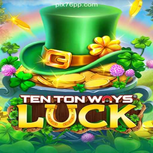 Discover the Excitement of TenTonWaysLuck on 76PP.com: The Leading Online Slots Platform in Brazil